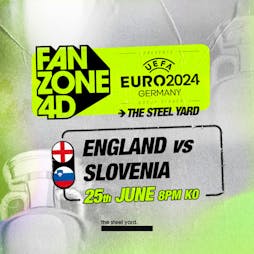 EURO 2024: England Vs Slovenia At The Steel Yard Tickets | The Steel Yard London  | Tue 25th June 2024 Lineup