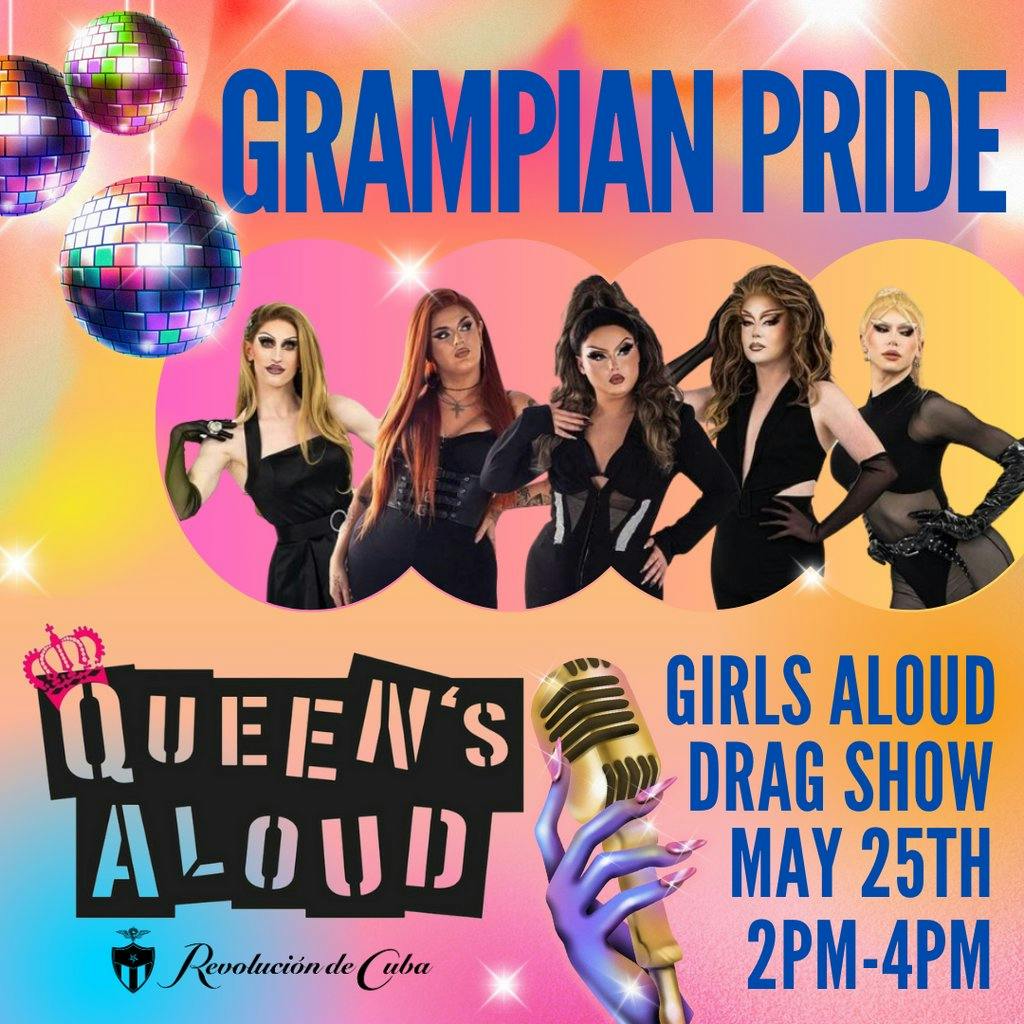 PRIDE Queens Aloud Revolucion De Cuba Aberdeen Aberdeen Sat 25 May 2024
