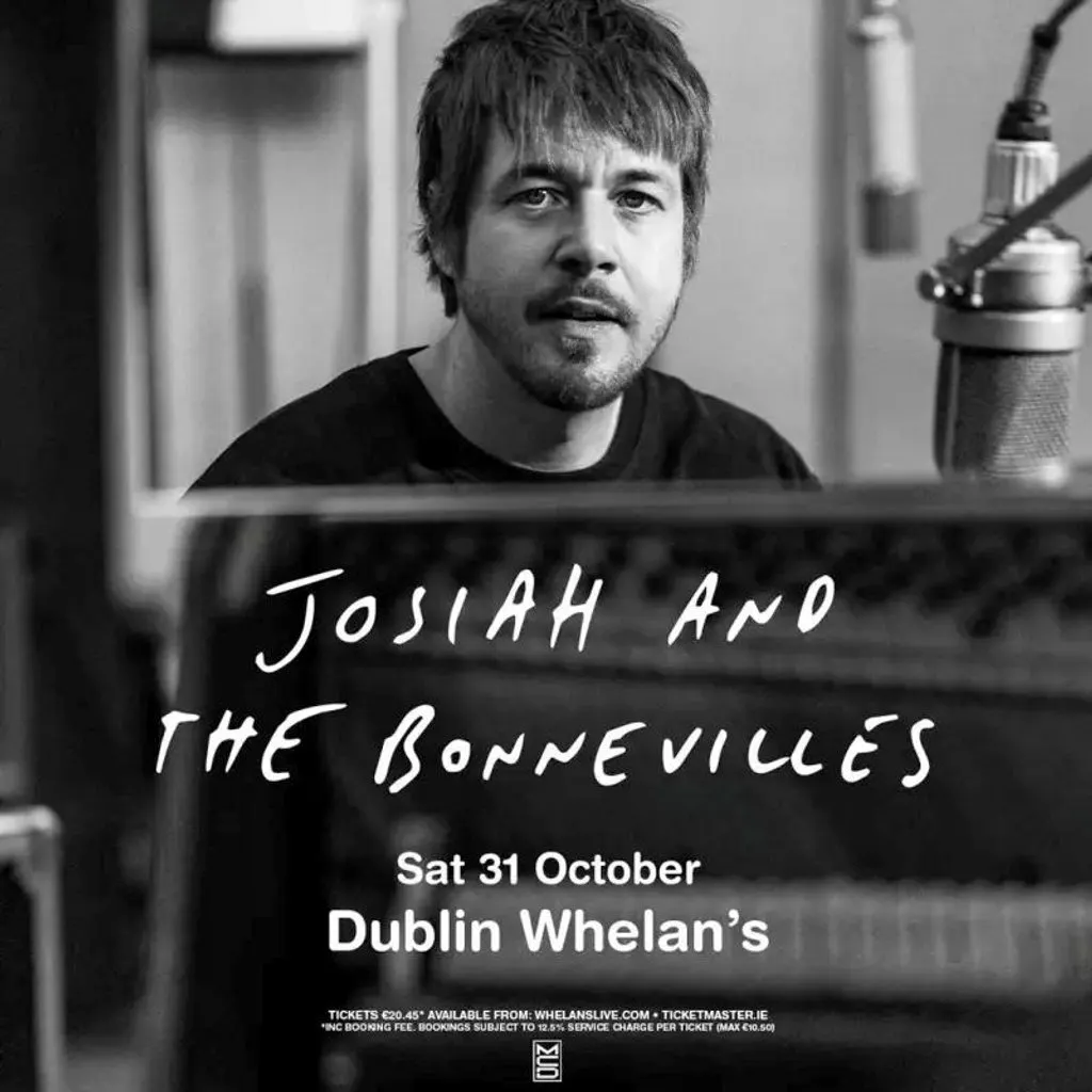 Josiah And The Bonnevilles at Whelans Dublin