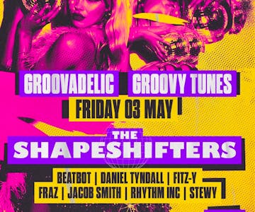 Groovy Tunes X Groovadelic Present The Shapeshifters
