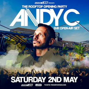Andy C: Level 33 Summer Rooftop Opening Party
