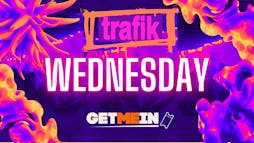 Trafik Shoreditch // Every Wednesday // Party Tunes, Sexy RnB, Commercial // Get Me In! Tickets | Trafik London  | Wed 1st May 2024 Lineup