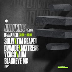Undivide Presents: Tim Reaper, Dwarde, Sully & more Tickets | The Steel Yard London  | Fri 19th July 2024 Lineup