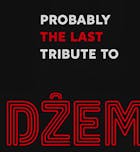 Probably The Last Tribute to DZEM
