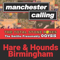 Manchester Calling w/ Total Stone Roses, The Smiths Presumably at Hare And Hounds Kings Heath