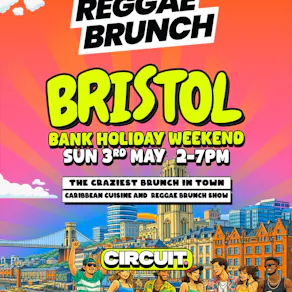The Reggae Brunch - BRISTOL - Sun 3rd May