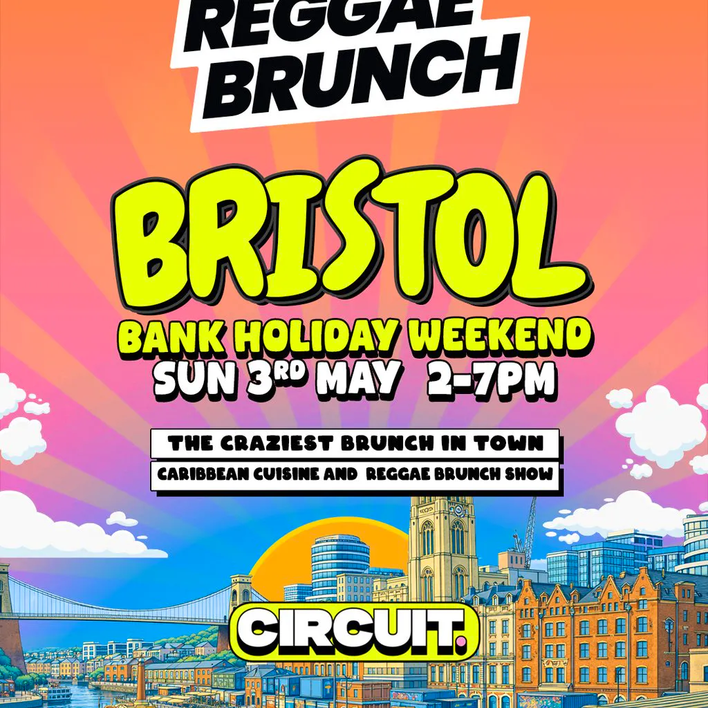The Reggae Brunch - BRISTOL - Sun 3rd May at Circuit Bristol