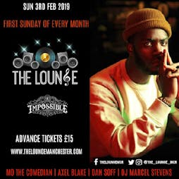 The Lounge hosted by Mo The Comedian Tickets | Theatre Impossible  MANCHESTER  | Sun 3rd February 2019 Lineup