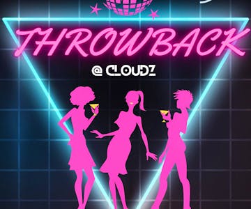 Throwback @ Cloudz - Over 30s clubbing event