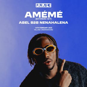 Parable presents: AMÉMÉ