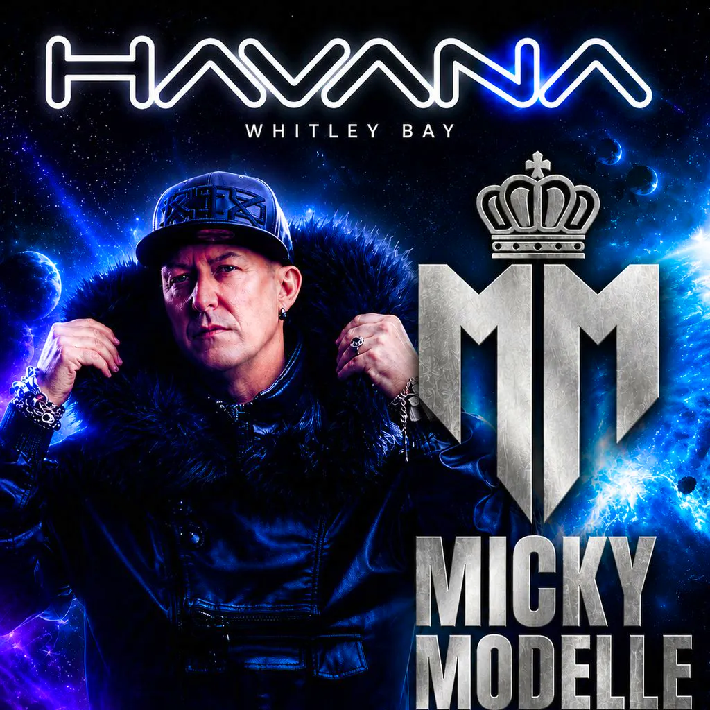 Havana Presents Micky Modelle at Havana Whitley Bay