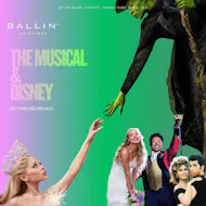 The Musical & Disney Bottomless Brunch at BALLIN' Maidstone