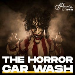 Venue: The Horror Car Wash | Rainton Arena Houghton-le-Spring  | Mon 30th October 2023
