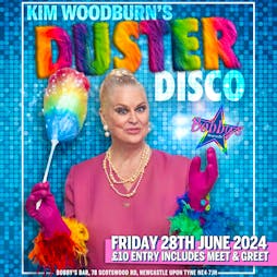 Kim Woodburn's Duster Disco - Newcastle Tickets | Bobby's Newcastle Newcastle Upon Tyne  | Fri 28th June 2024 Lineup