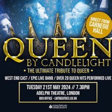 Concerts By Candlelight - Queen at Adelphi Theatre