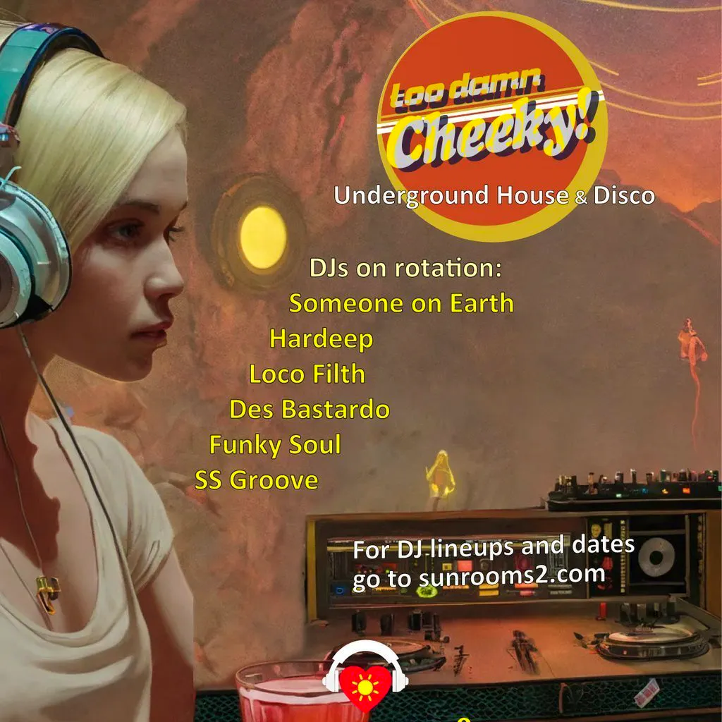 TOO DAMN CHEEKY - Bank holiday special at Sunrooms 2