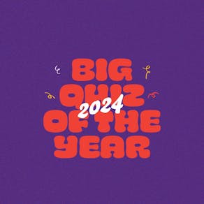 The Big Quiz of The Year 2024 & New Years Eve Party