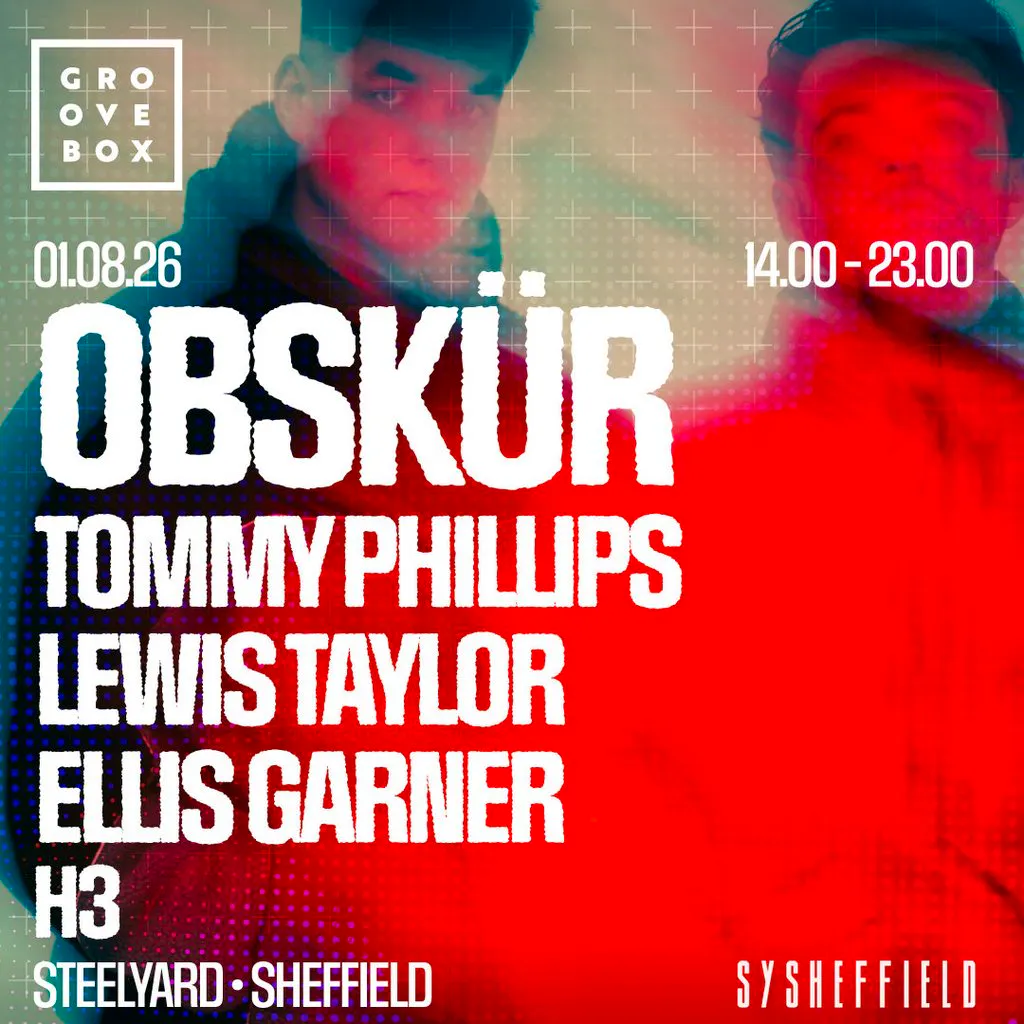 OBSKUR + MORE | Groovebox at SteelYard Sheffield at SYSheffield (Steel Yard)
