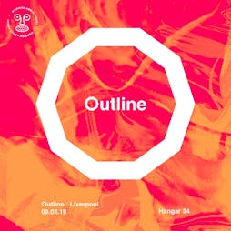Hybrid Minds - Outline: Liverpool  Tickets | Hangar 34 Liverpool  | Sat 9th March 2019 Lineup
