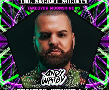 The Secret Society Takeover Moonshine #5 NYEE with ANDY WHITBY