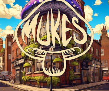Mukes: Pubshroom - Bank Holiday Day Rave