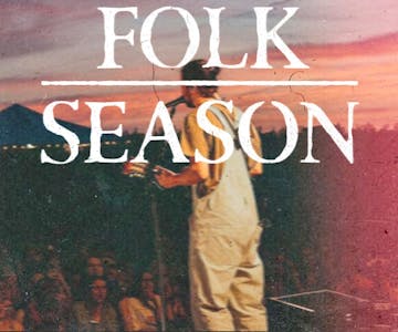 Folk Season - The Ultimate Folk Pop Night - Liverpool