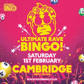 Ultimate Rave Bingo // Cambridge // Saturday 1st February