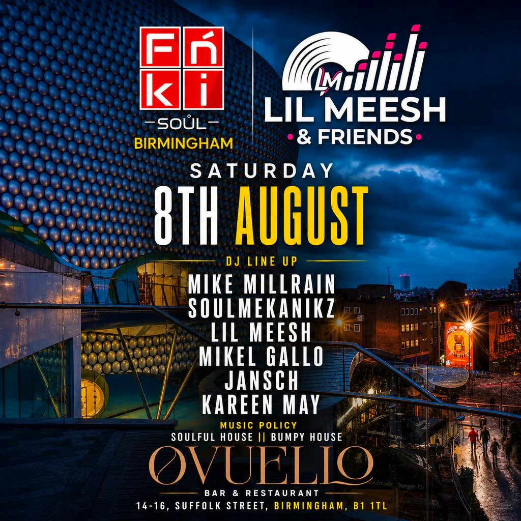 LIL MEESH & FRIENDS X FNKI SOUL BIRMINGHAM pres Soulful House at OVUELLO