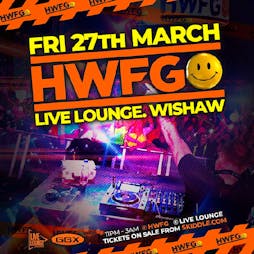 HWFG with GBX  Tickets | Live Lounge  Wishaw  | Fri 27th March 2020 Lineup