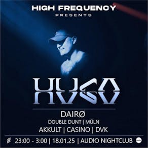 High Frequency Events Presents - Hugo (Audio Nightclub Glasgow)