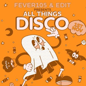 Fever 105 & Edit. Presents - ALL THINGS DISCO  - FREE Tickets