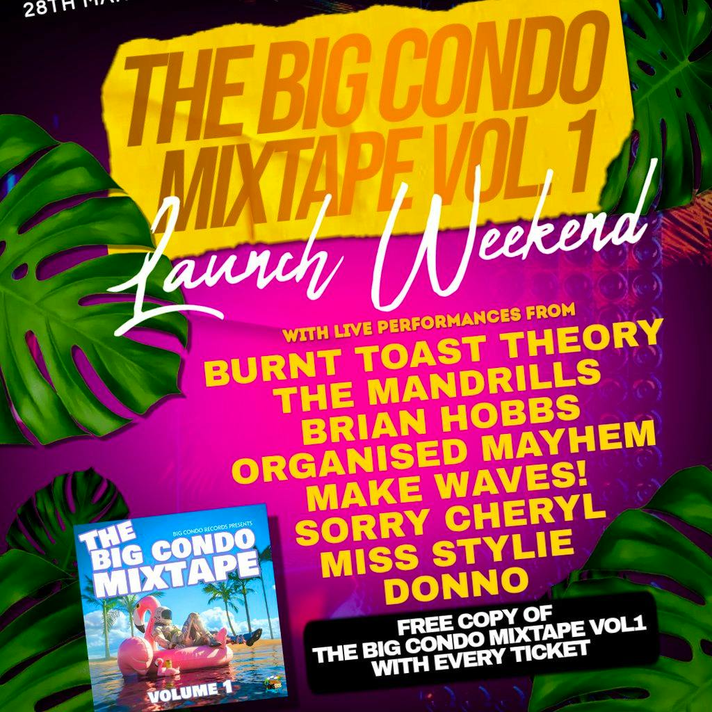 The Big Condo Mixtape Volume 1 Launch Weekend stage 1 at Round The Corner