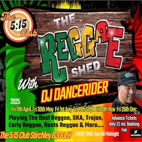 Reggae & Ska Night The Reggae Shed With DJDancerider