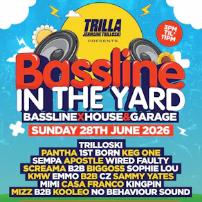 Bassline in the Yard with Trilla & Friends
