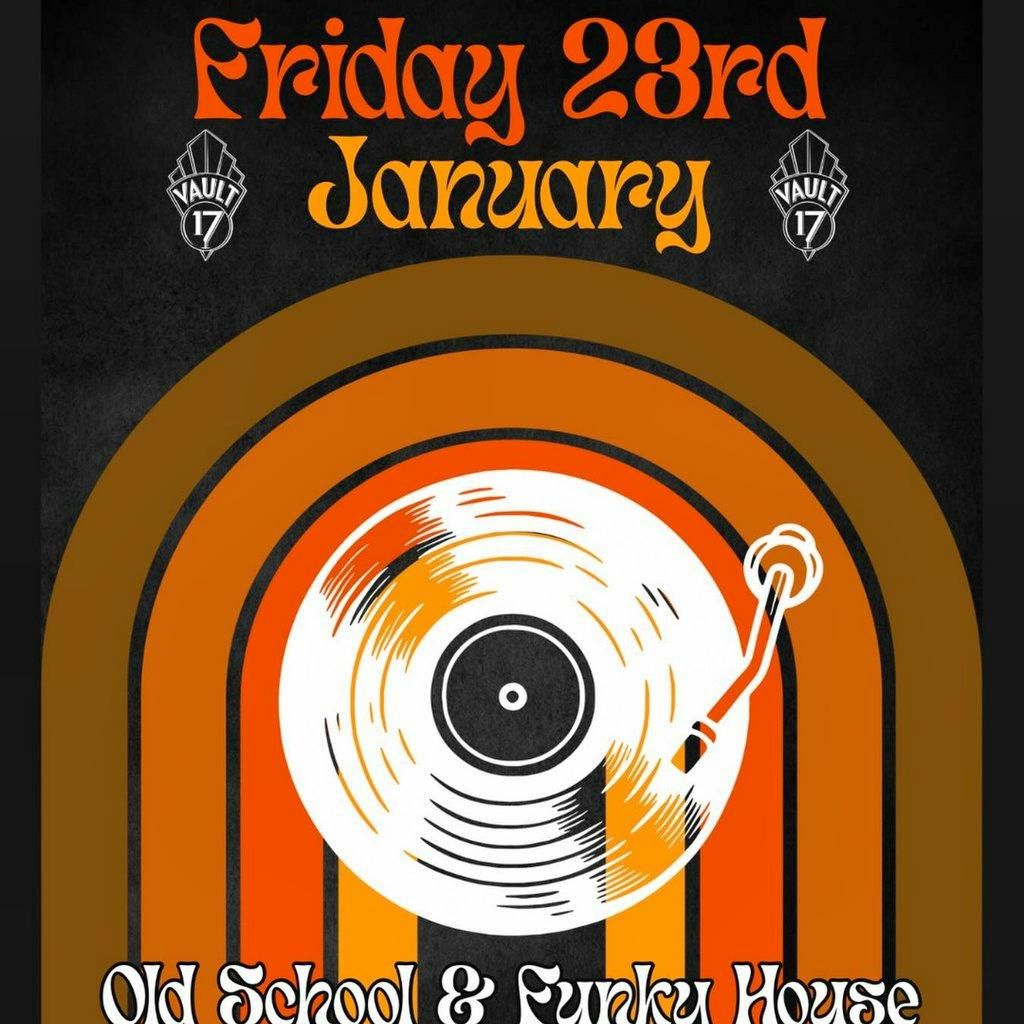Old school and funky house - Free entry at Vault 17