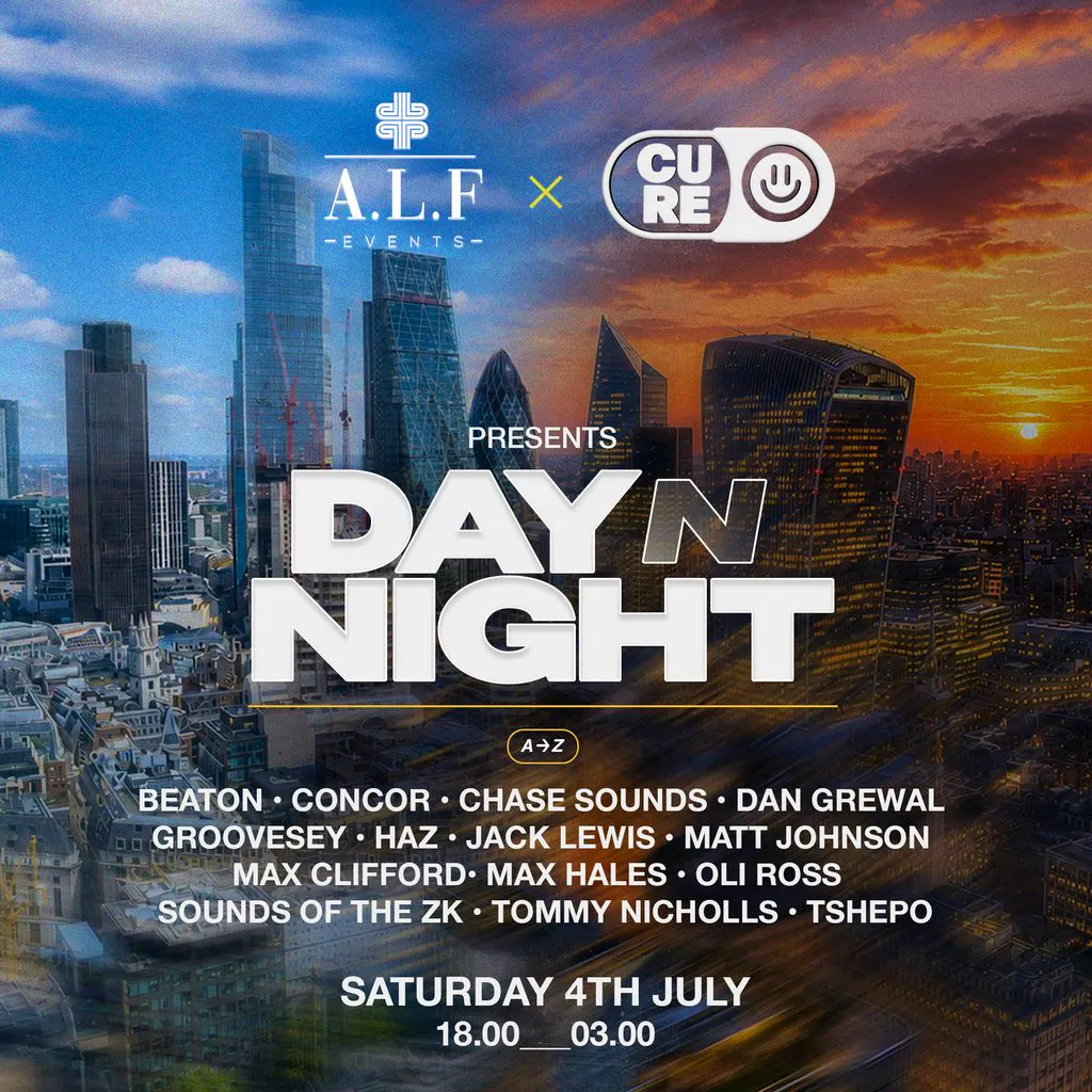 A.L.F Events x Cure Ldn Day n Night at 45 London