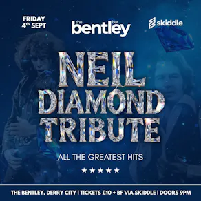 Neil Diamond Tribute | The Bentley, Derry City