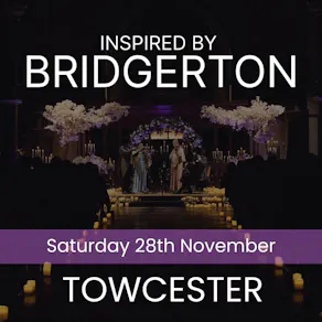 Bridgerton Inspired Concert - Towcester