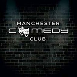 Manchester Comedy Club Easter Saturday Tickets | Area Manchester Manchester  | Sat 30th March 2024 Lineup