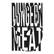DUNGEON MEAT >> Under The Arches at Under The Arches