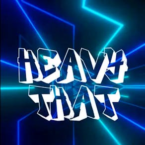 Heavy That   feat. T-Menace / Slinks