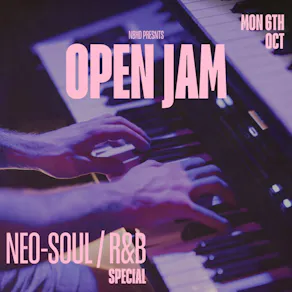 Neighbourhd Presents: NBHD Open Jam Neo-soul & R&B Special