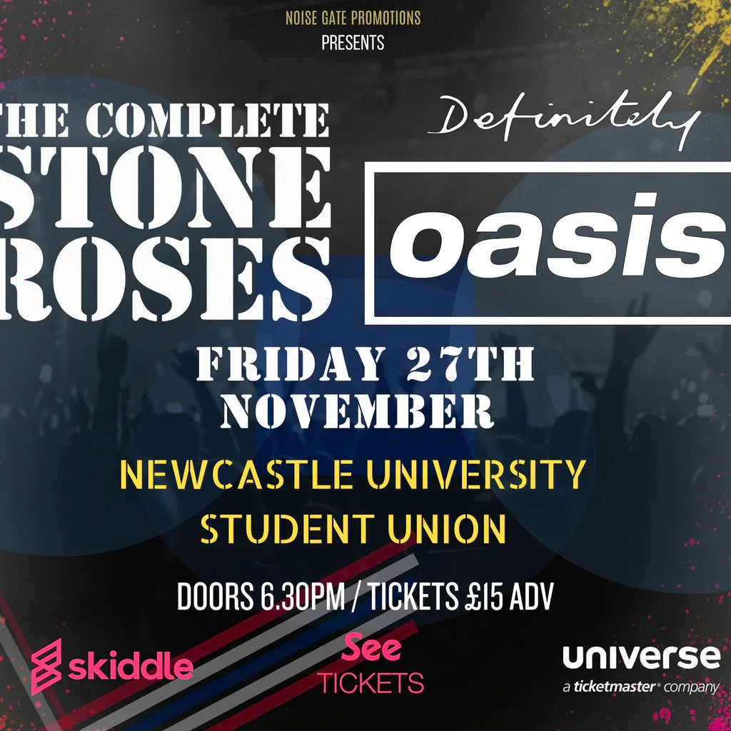 The Complete Stone Roses & Definitely Oasis - Newcastle at Newcastle University Students Union