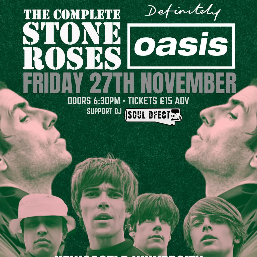 The Complete Stone Roses & Definitely Oasis - Newcastle at Newcastle University Students Union