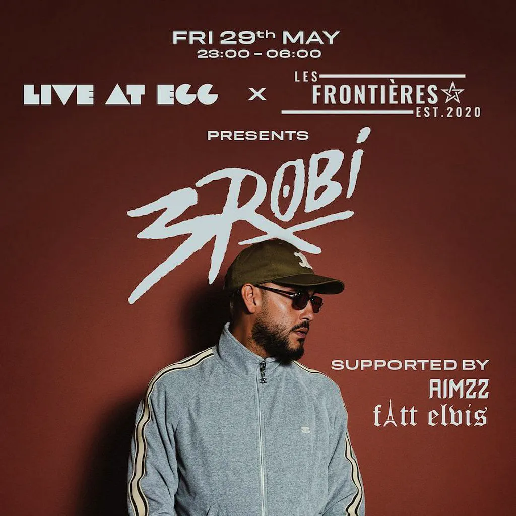 Live at EGG X Les Frontières Pres: 3robi at Egg London