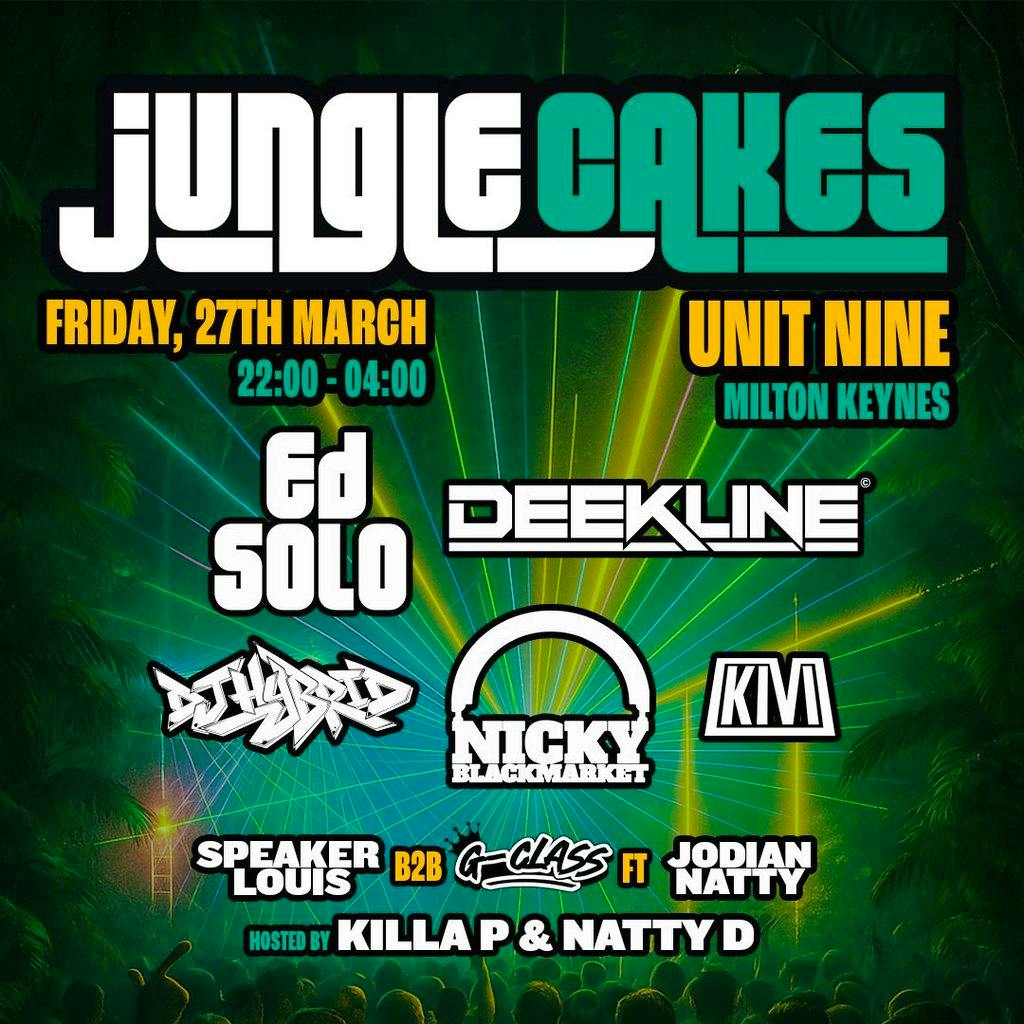 Jungle Cakes - Ed Solo, Deekline, Nicky Blackmarket & More at Unit Nine