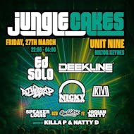 Jungle Cakes - Ed Solo, Deekline, Nicky Blackmarket & More at Unit Nine