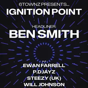 6TOWNZ PRESENTS - Ignition Point