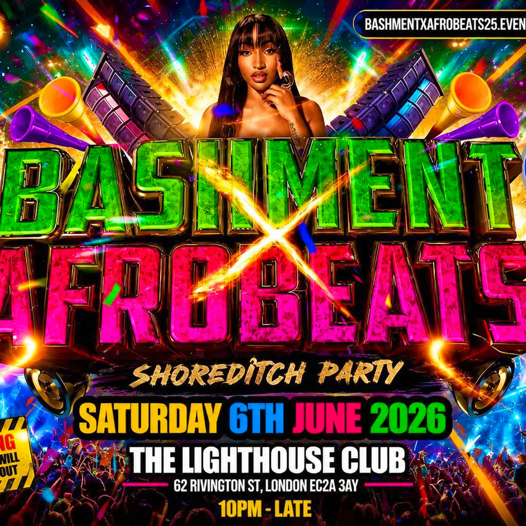 Bashment X Afrobeats - Shoreditch Party at The Lighthouse Bar And Club