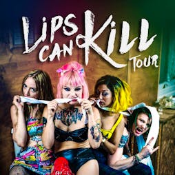 Lips can Kill Tour  Tickets | Alberts Nottingham  | Sat 31st October 2020 Lineup